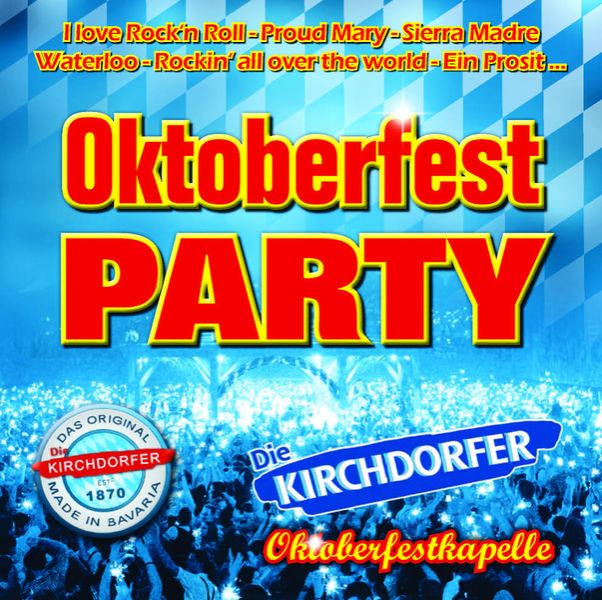 Oktoberfestkapelle DIE KIRCHDORFER® - Oktoberfestband - Music | Songs Oktoberfestband THE KIRCHDORFER®