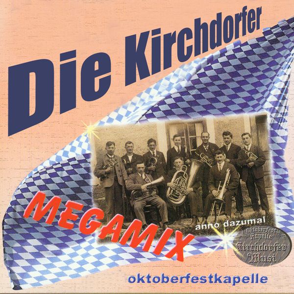 Oktoberfestkapelle DIE KIRCHDORFER® - Oktoberfestband - Musik | Songs Oktoberfestband DIE KIRCHDORFER®